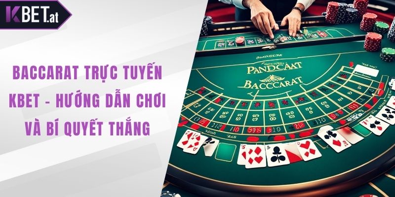 Baccarat trực tuyếnBaccarat trực tuyến