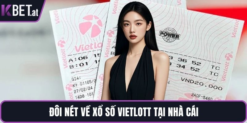 Đôi nét về xổ số vietlott tại nhà cái
