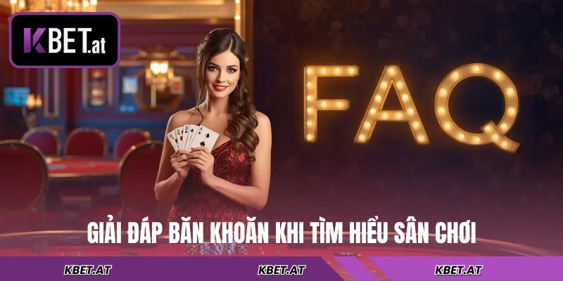 Giải đáp băn khoăn khi tìm hiểu sân chơi