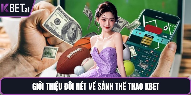 Giới thiệu đôi nét về sảnh thể thao KBET