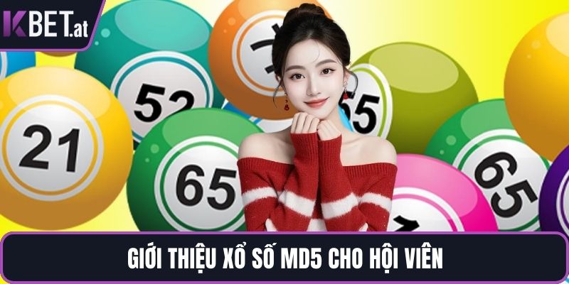 Giới thiệu xổ số md5 cho hội viên