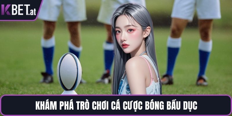 Khám phá trò chơi cá cược bóng bầu dục
