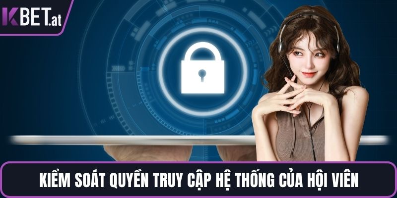 Kiểm soát quyền truy cập hệ thống của hội viên
