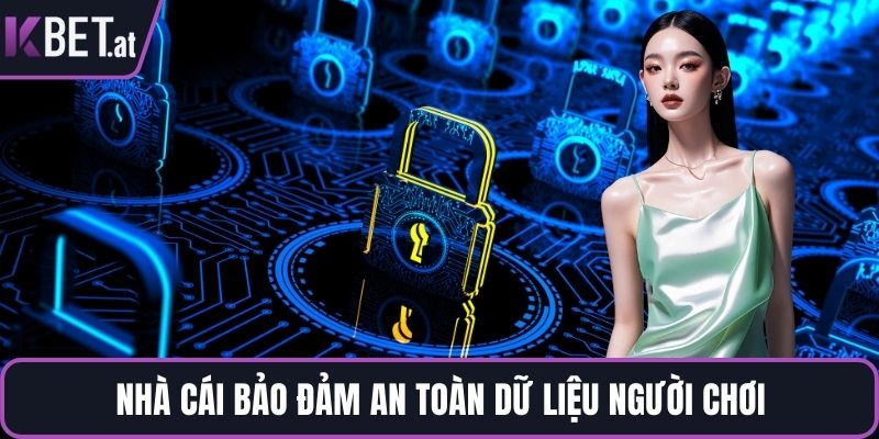 Nhà cái bảo đảm an toàn dữ liệu người chơi