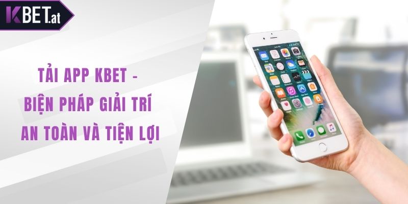 Tải app KBET
