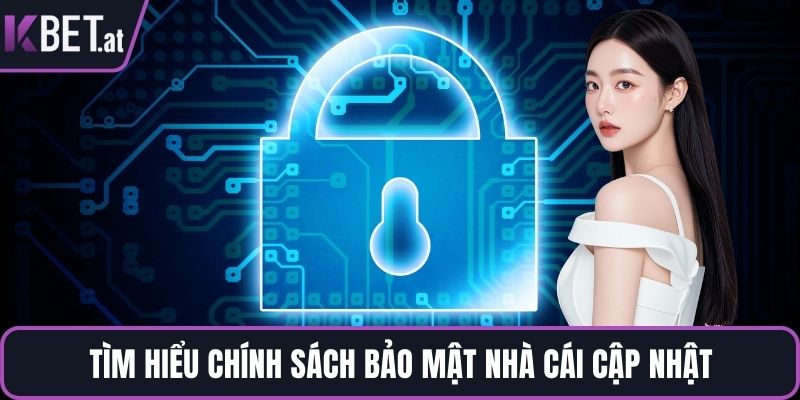 Tìm hiểu chính sách bảo mật nhà cái cập nhật